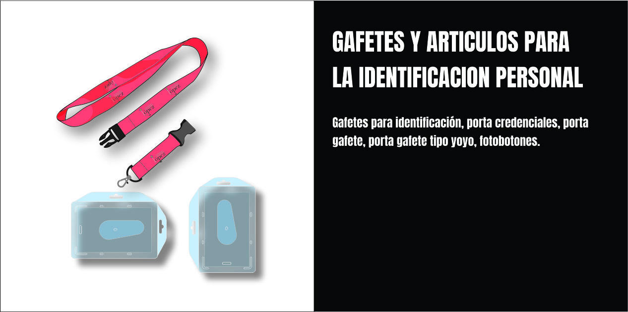 GAFETES Y ARTICULOS PARA LA IDENTIFICACION PERSONAL